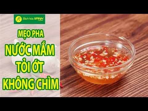 Cách làm nước mắm chua ngọt thơm ngon và lưu trữ lâu